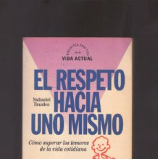 Libros de segunda mano: EL RESPETO HACIA UNO MISMO (NATHANIEL BRANDEN). Lote 384212364