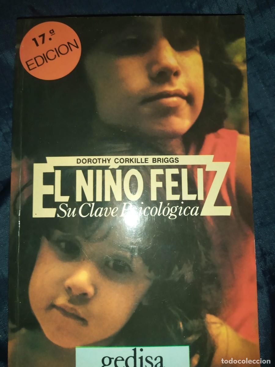 Second hand books: EL NI&Ntilde;O FELIZ, Su clave psicologica -DOROTHY CORKILLE BRIGGS