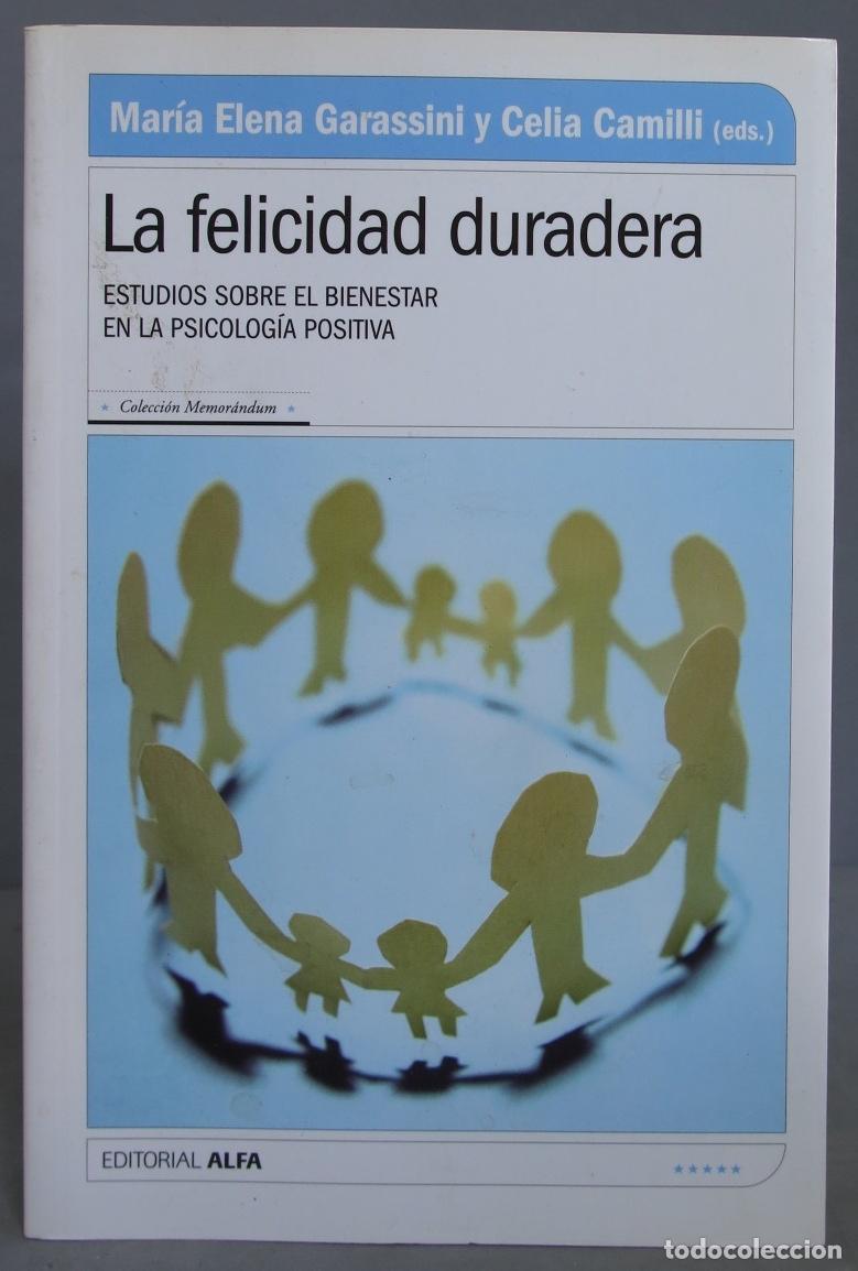 Second hand books: La Felicidad Duradera Estudios Sobre El Bienestar En La Psicologia Positiva. VV.AA