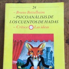 Libros de segunda mano: PSICOANÁLISIS DE LOS CUENTOS DE HADAS. BRUNO BETTELHEIM. EDITORIAL CRÍTICA, 1990.. Lote 387018199