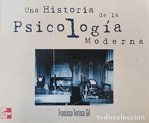 Second hand books: Historia De La Psicologia Moderna, Una Tortosa Gil, Francisco