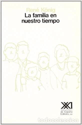 Second hand books: LA FAMILIA EN NUESTRO TIEMPO. REN&Eacute; K&ouml;NIG
