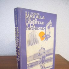 Libros de segunda mano: B.F. SKINNER: MÁS ALLÁ DE LA LIBERTAD Y LA DIGNIDAD (FONTANELLA, 1980) MUY BUEN EJEMPLAR. Lote 389404394