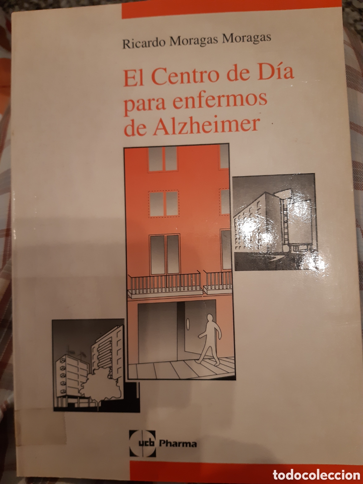 Gebrauchte B&uuml;cher: El centro de d&iacute;a para enfermos de Alzheimer