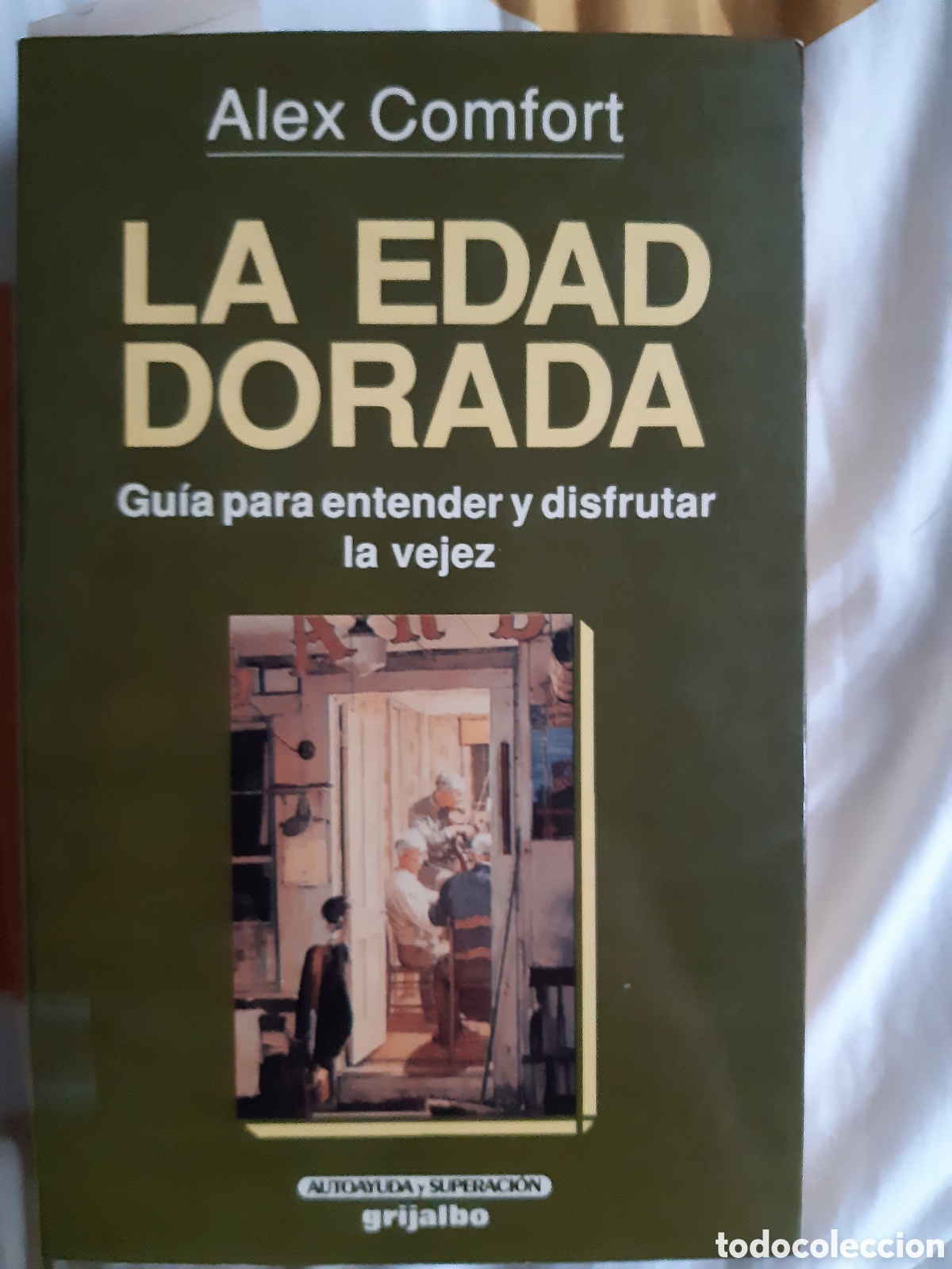 Libros de segunda mano: La edad dorada gu&iacute;a para entender y disfrutar la vejez