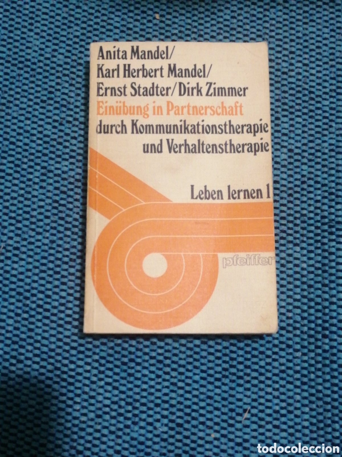 Gebrauchte B&uuml;cher: (Aleman, terapia de grupo) Ein&uuml;bung in Partnerschaft durch Kommunikationstherapie und Verhaltensther