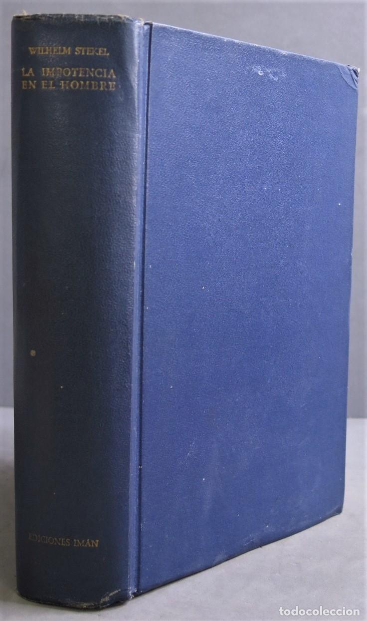 Libri di seconda mano: LA IMPOTENCIA EN EL HOMBRE.Las perturbaciones en la funci&oacute;n sexual masculina. STEKEL