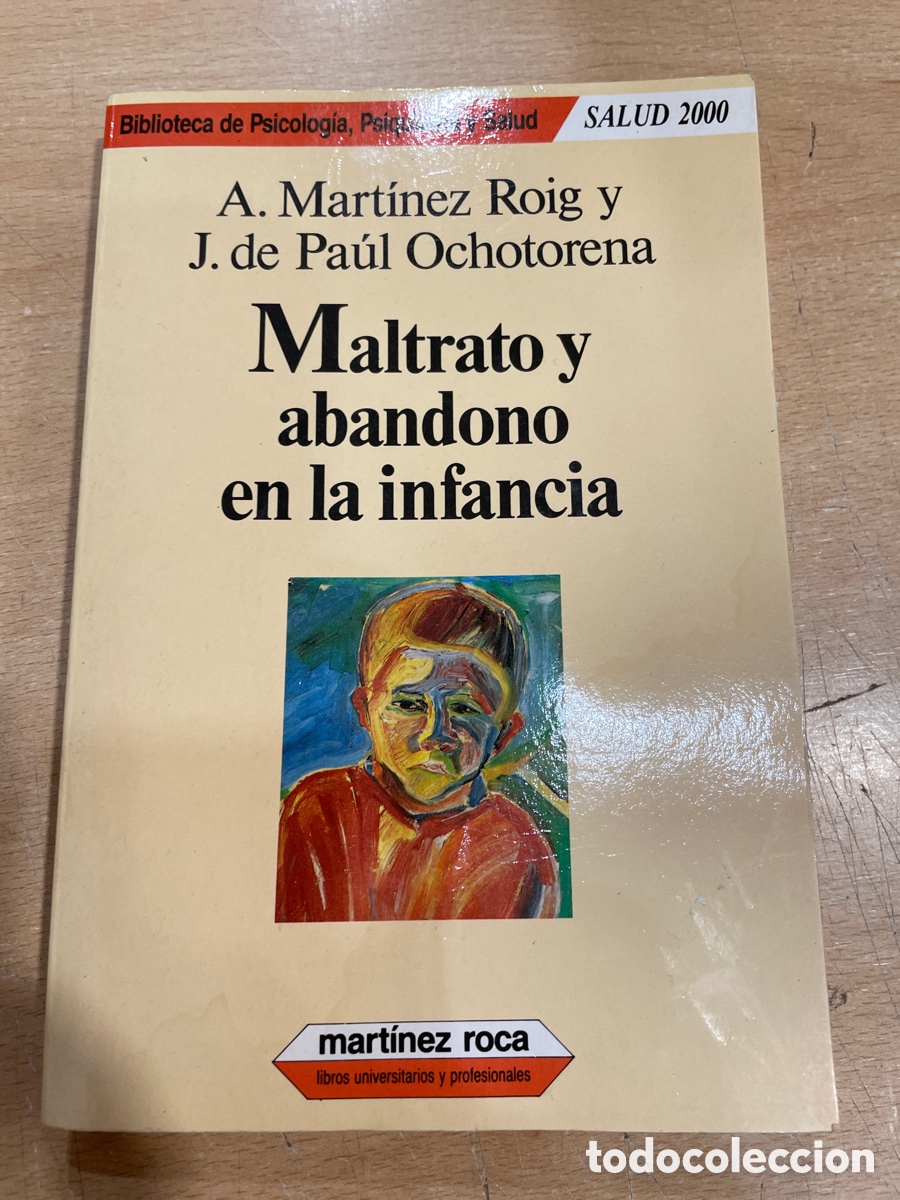 Libros de segunda mano: Maltrato y abandono en la infancia. A. Mart&iacute;nez Ruiz y J. De Paul Ochotorena