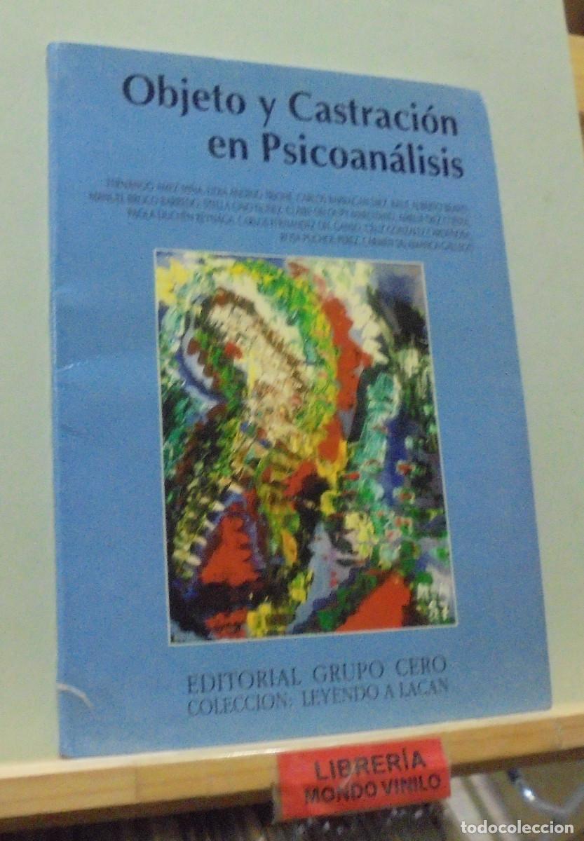 Gebrauchte B&uuml;cher: Objeto y castraci&oacute;n en psicoanalisis. Varios autores. Colecci&oacute;n leyendo a Lacan