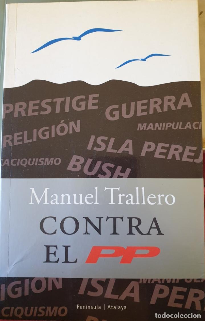 Libros de segunda mano: CONTRA EL PP. - TRALLERO, Manuel. - Foto 1
