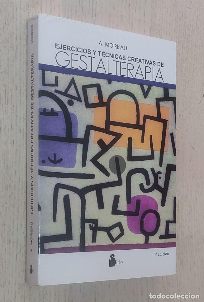 Libros de segunda mano: EJERCICIOS Y T&Eacute;CNICAS CREATIVAS DE GESTALTERAPIA - MOREAU, A. - Foto 1