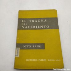Libros de segunda mano: EL TRAUMA DEL NACIMIENTO .OTTO RANK. EDITORIAL PAIDOS. Lote 393622254