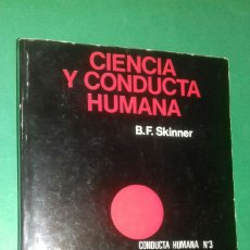 Libros de segunda mano: SKINNER: CIENCIA Y CONDUCTA HUMANA. ED. FONTANELLA, 1981.. Lote 394116469