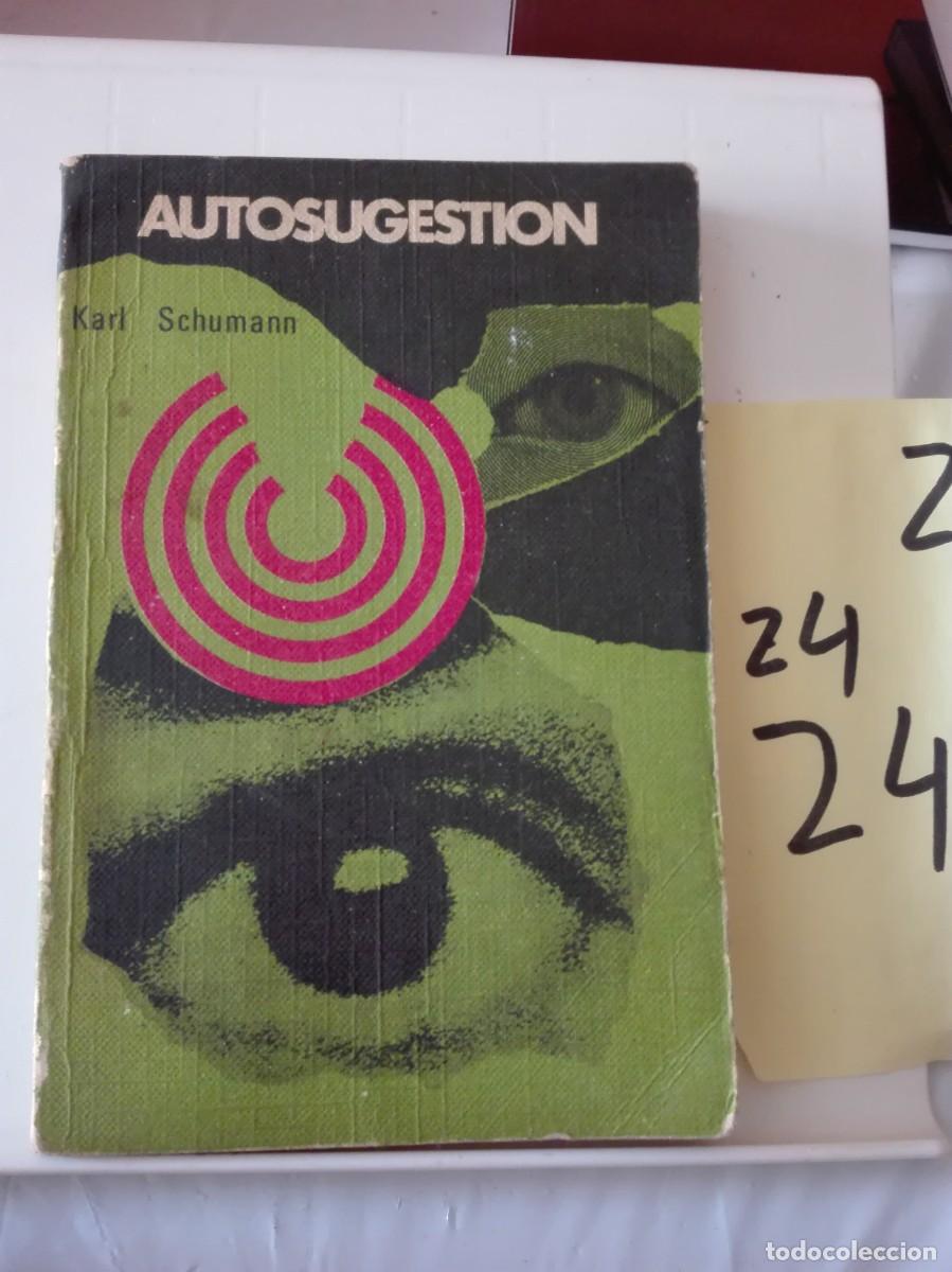 Libros de segunda mano: AUTOSUGESTI&Oacute;N KARL SCHUMANN (AUTOAYUDA) - Foto 2