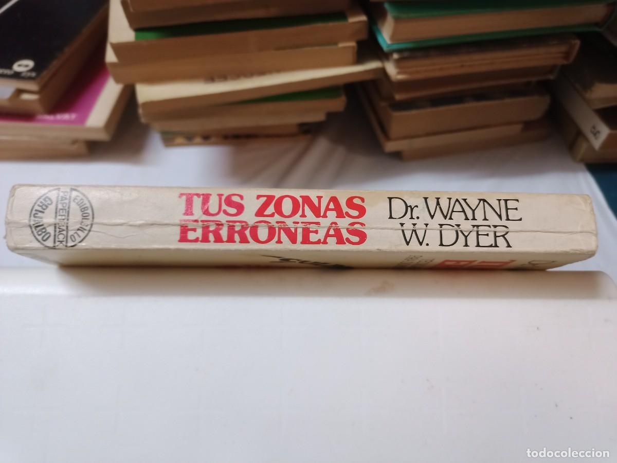 Libros de segunda mano: TUS ZONAS ERR&Oacute;NEAS DR. WAYNE W DYER - Foto 3