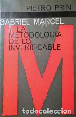 Libri di seconda mano: Gabriel Marcel y la Metodolog&iacute;a de lo inverificable