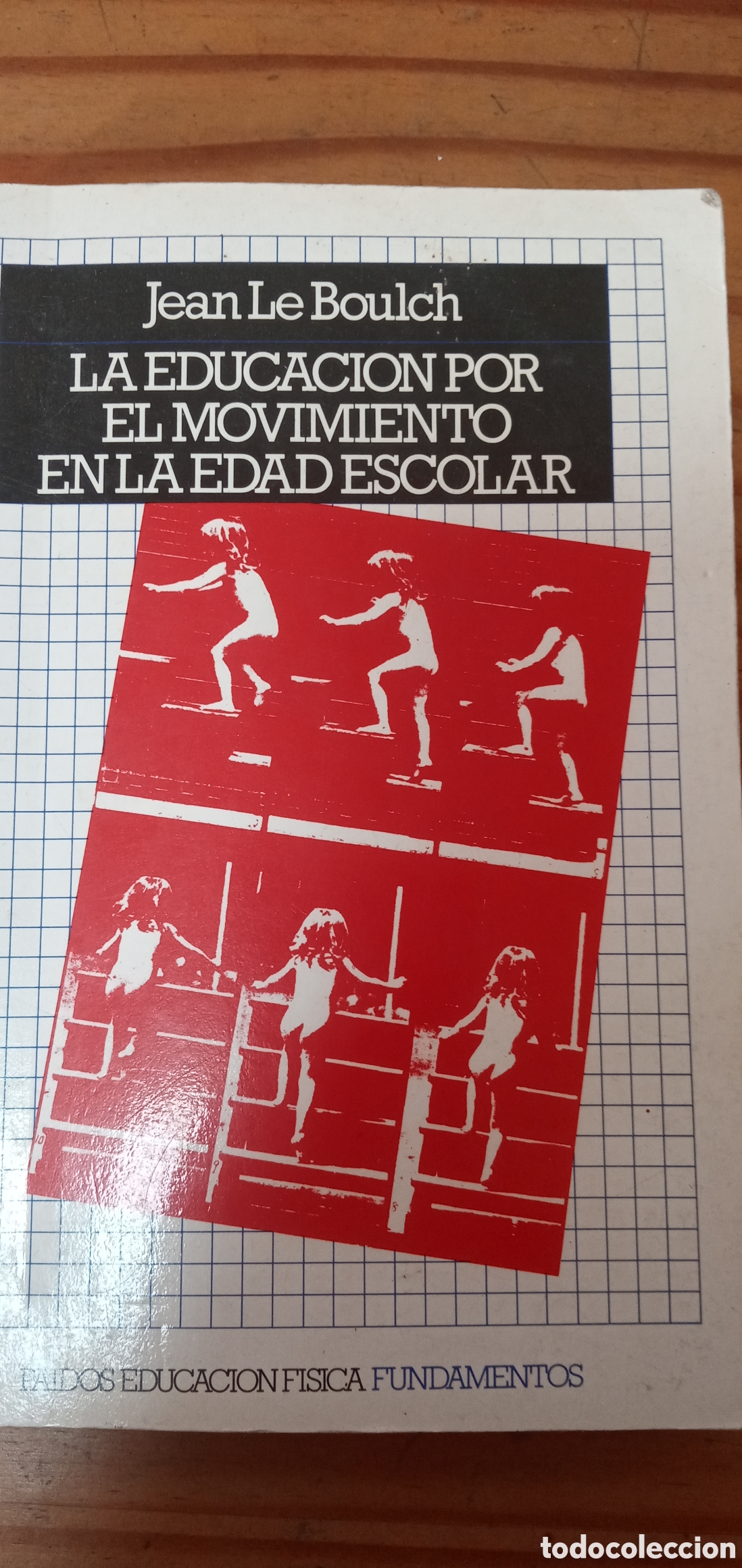 Second hand books: Jean Le Boulch.La educacion por el movimiento en la edad escolar.1990.Buen estado.