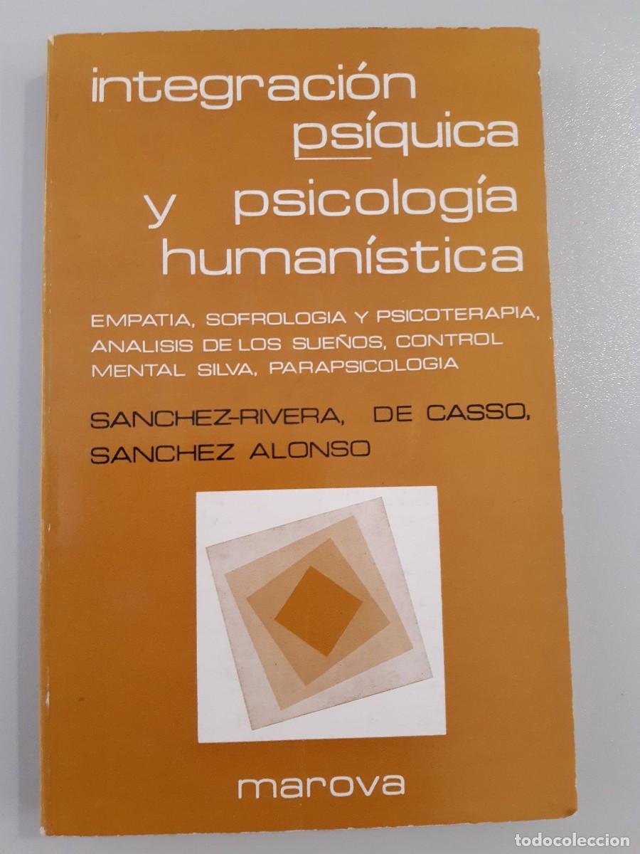 Second hand books: INTEGRACION PSIQUICA Y PSICOLOGIA HUMANISTICA EMPATIA SUE&Ntilde;OS SANCHEZ RIVERA DE CASSO