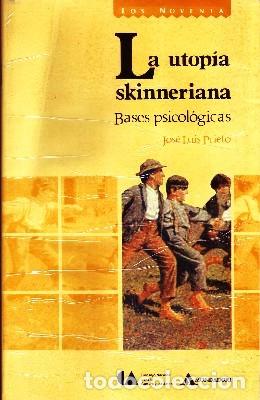 Libros de segunda mano: LA UTOPIA SKINNERIANA BASES PSICOLOGIAS PRIETO, JOSE LUIS PS-207