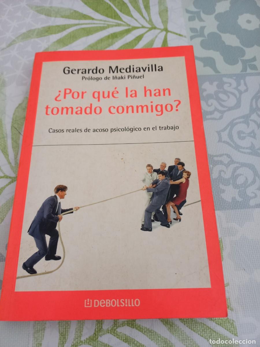 Libros de segunda mano: &iquest;Por qu&eacute; la han tomado conmigo? Casos reales de acoso psicol&oacute;gico en el trabajo - Mediavilla, Gerar