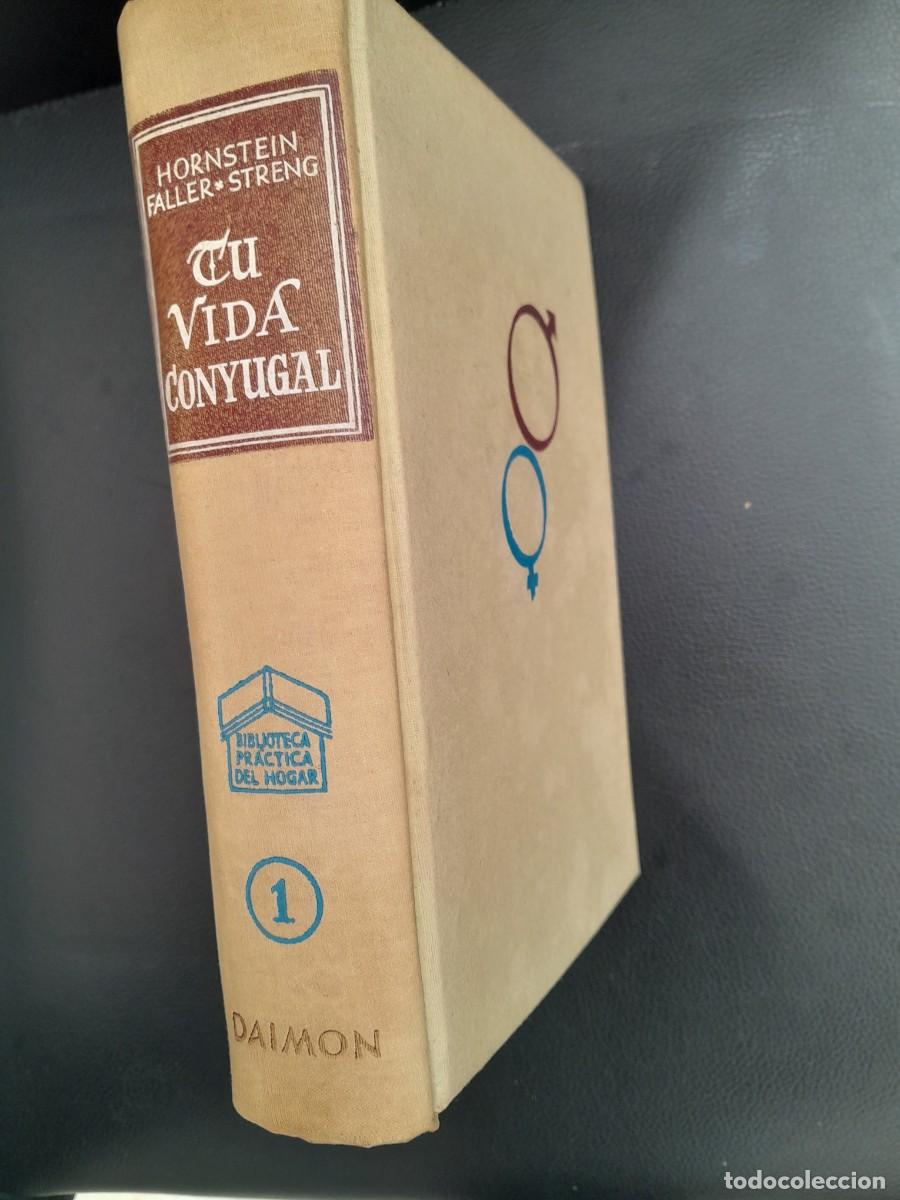 Libros de segunda mano: Tu vida Conyugal Hornstein Faller 1959 Daimon Bibl, Practica del hogar