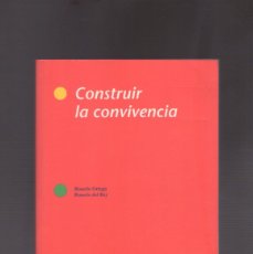Libros de segunda mano: ISBN: CONSTRUIR LA CONVIVENCIA (ROSARIO ORTEGA Y ROSARIO DEL REY). Lote 400680229