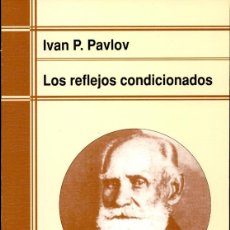 Libros de segunda mano: LOS REFLEJOS CONDICIONADOS - PAVLOV, IVAN P.