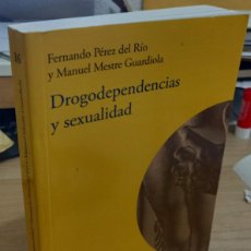 Libros de segunda mano: DROGODEPENDENCIAS Y SEXUALIDAD - PÉREZ DEL RIO / MESTRE GUARDIOLA. Lote 401545579
