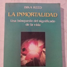 Libros de segunda mano: LA INMORTALIDAD. BIKA REED. ED: EDAF/NUEVA ERA. MADRID,1990.. Lote 402298194