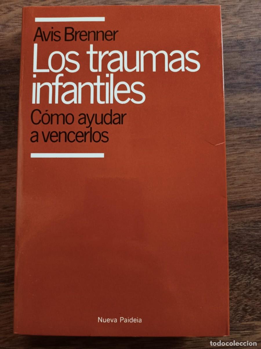 Gebrauchte B&uuml;cher: LOS TRAUMAS INFANTILES. COMO AYUDAR A VENCERLOS, por AVIS BRENNER