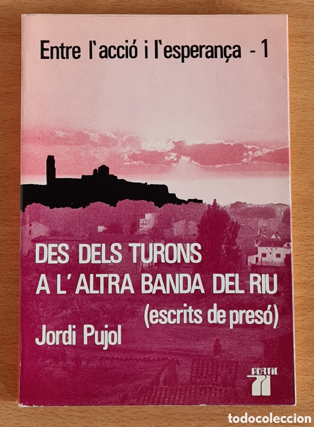 Gebrauchte B&uuml;cher: Des dels Turons a l'altra Banda del Riu (Escrits de Pres&oacute;) Firma Dedicat&ograve;ria Jordi Pujol Catalanisme