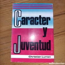 Libros de segunda mano: CARÁCTER Y JUVENTUD. CHRISTIAN LUMEN. Lote 403352414