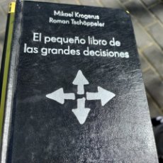 Libros de segunda mano: EL PEQUEÑO LIBRO DE LAS GRANDES DECISIONES MIKEL KROGEUS ROMÁN TSCHAPPELER. Lote 403385319