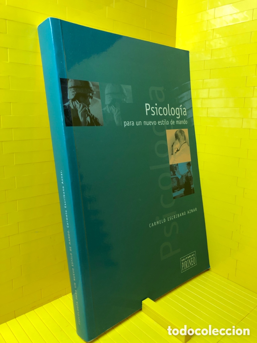 Second hand books: PSICOLOGIA PARA UN NUEVO ESTILO DE MANDO ● CARMELO ESCRIBANO AZNAR ● EDITORIAL PIRINEO ● 2002
