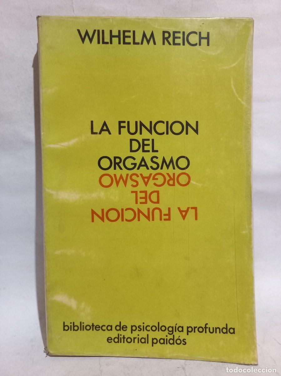 wilhelm reich - la función del orgasmo - primer - Compra venta en  todocoleccion