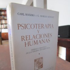 Libros de segunda mano: PSICOTERAPIA Y RELACIONES HUMANAS I. TEORÍA Y PRÁCTICA DE TERAPIA NO DIRECTIVA C. ROGERS Y M. KINGET