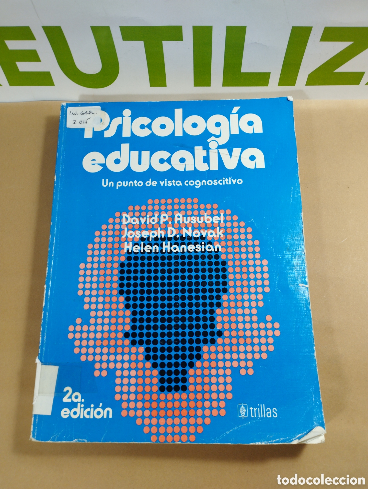 Gebrauchte B&uuml;cher: Psicolog&iacute;a educativa. Un punto de vista cognoscitivo. Trillas.
