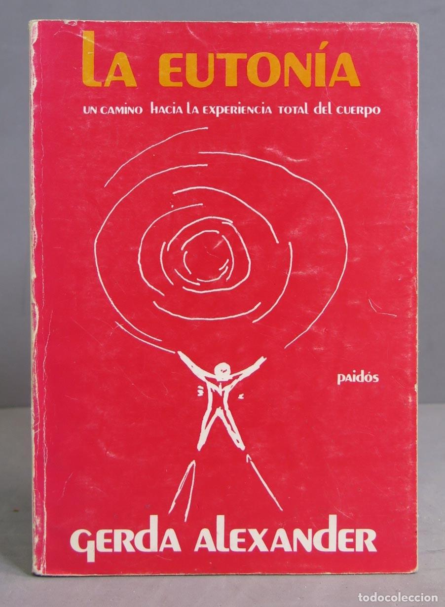 Libros de segunda mano: la eutonia. gerda alexander - Foto 1