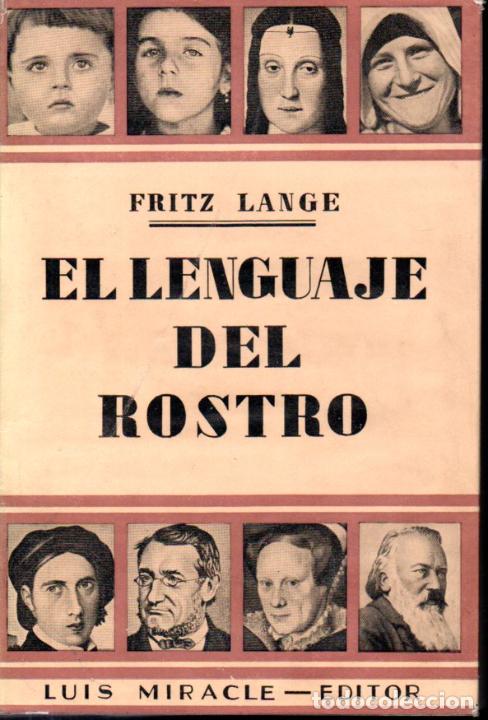 Libros de segunda mano: FRITZ LANGE : EL LENGUAJE DEL ROSTRO (LUIS MIRACLE, 1942) - Foto 1