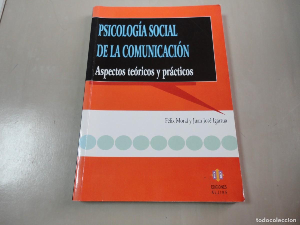 Libri di seconda mano: Psicolog&iacute;a social de la comunicaci&oacute;n - Ediciones Aljibe (2005). 225 p&aacute;ginas - F1