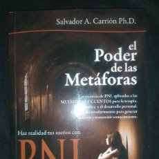 Libros de segunda mano: EL PODER DE LAS METAFORAS- SALVADOR A. CARRION PH . PNL