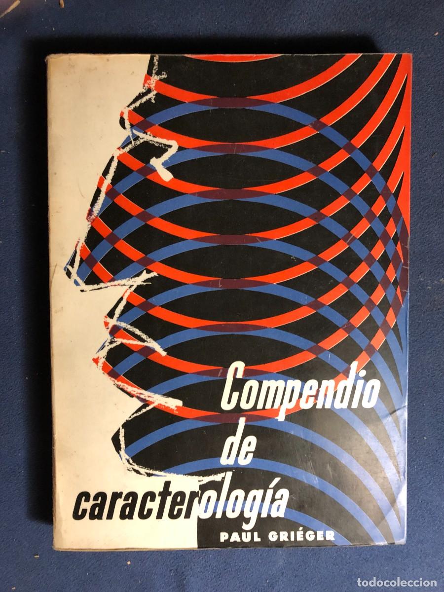 Libros de segunda mano: PAUL GRIEGER: - COMPENDIO DE CARACTEROLOGIA - (1958) - Foto 1
