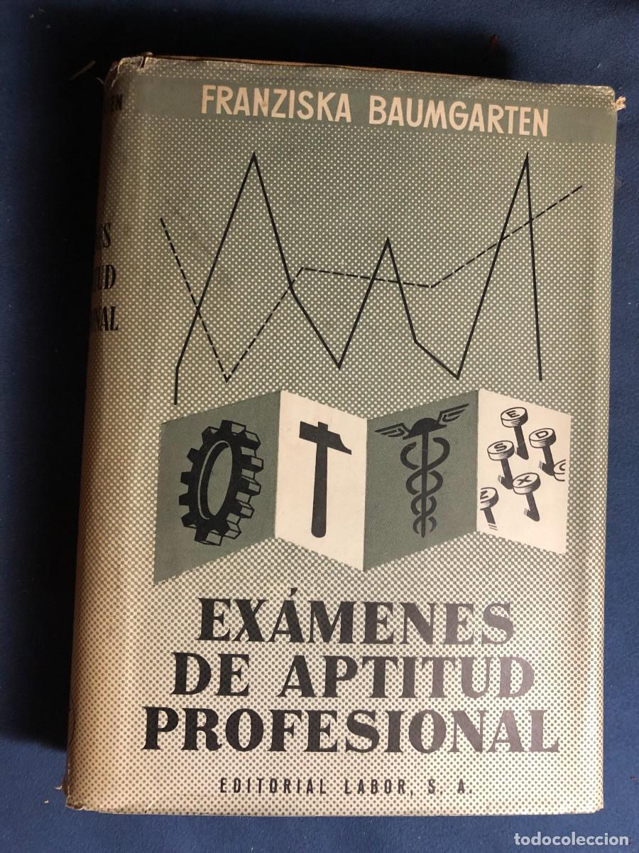 Gebrauchte B&uuml;cher: FRANZISKA BAUMGARTEN: - EXAMENES DE APTITUD PROFESIONAL TEORIA Y PRACTICA - (1957)