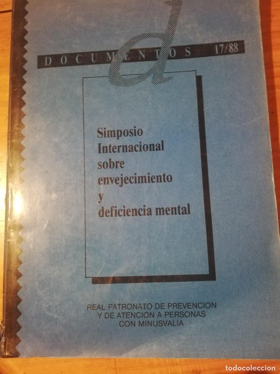 Gebrauchte B&uuml;cher: DOCUMENTOS 17/88 SIMPOSIO INTERNACIONAL SOBRE ENVEJECIMIENTO Y DEFICIENCIA MENTAL.