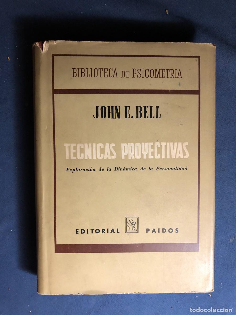 Gebrauchte B&uuml;cher: JOHN BELL: - TECNICAS PROYECTIVAS ( Exploracion Din&aacute;mica De La personalidad) - (1951)