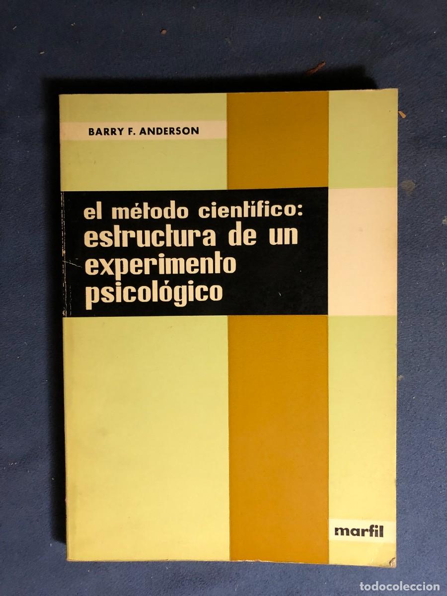 Second hand books: BARRY F ANDERSON: - EL METODO CIENTIFICO ESTRUCTURA DE UN EXPERIMENTO PSICOLOGICO - (1968)