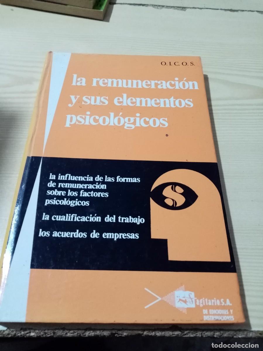 Libros de segunda mano: LA REMUNERACI&Oacute;N Y SUS ELEMENTOS PSICOL&Oacute;GICOS. EST19B4 - Foto 1