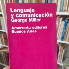 Libros de segunda mano: PSICOLOGÍA. LENGUAJE Y COMUNICACIÓN, GEORGE MILLER, ED. AMORRORTU, 1979, L38