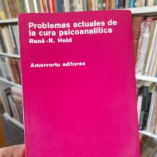 Libros de segunda mano: PSICOLOGÍA. PROBLEMAS ACTUALES DE LA CURA PSICOANALÍTICA, RENE HELD, ED. AMORRORTU, 2001, L38
