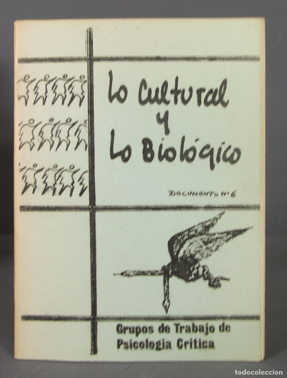 Gebrauchte B&uuml;cher: LO CULTURAL Y LO BIOLOGICO. GRUPOS DE TRABAJO DE PSICOLOGIA CRITICA